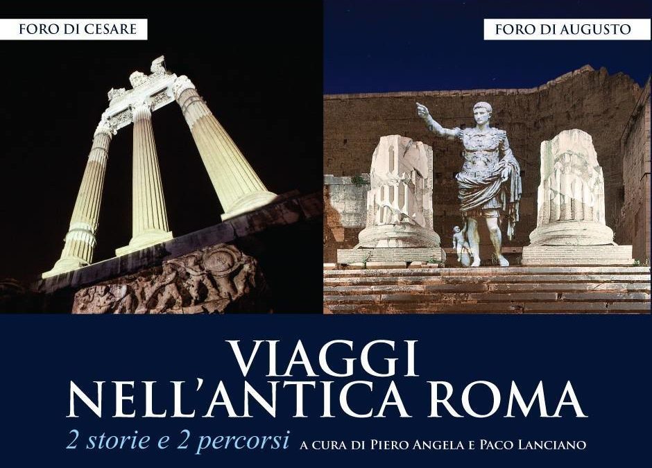 Viaggio nei Fori – L’Antica Roma come appariva 2000 anni fa  13 apr-12 nov